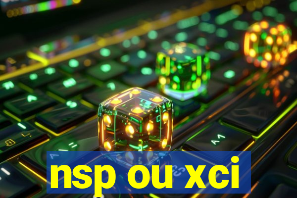 nsp ou xci